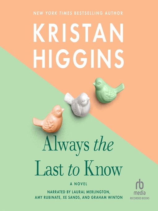 Title details for Always the Last to Know by Kristan Higgins - Available
